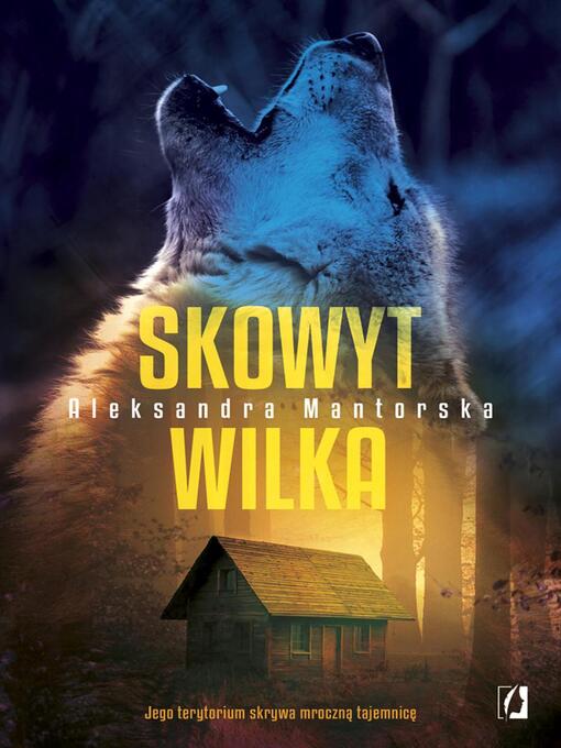 Title details for Skowyt wilka by Aleksandra Mantorska - Available